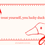 Gift card with a duck illustration and text 'treat yourself, you lucky duck' on a white background.