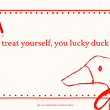 Gift card with a duck illustration and text 'treat yourself, you lucky duck' on a white background.
